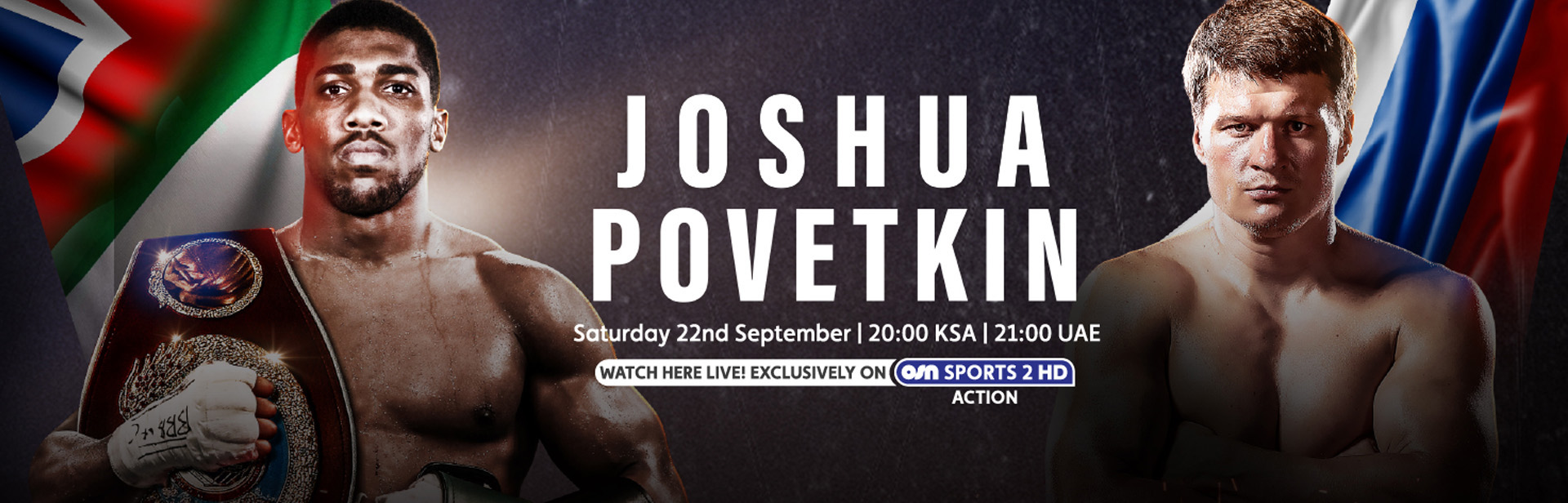 Joshua vs Povetkin: World heavyweight title fight on OSN